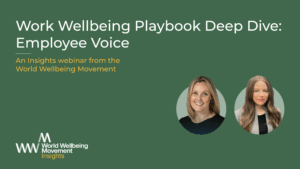 Graphic picturing Sarah Cunningham and Dr Cherise Regier under the title "Work Wellbeing Playbook Deep Dive: Employee Voice".